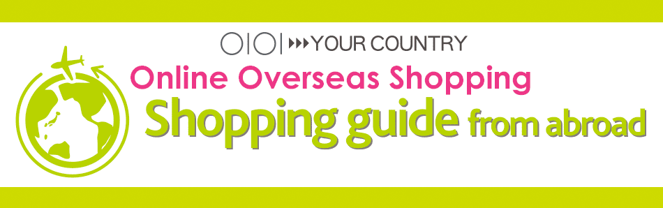 Shopping guide from abroad